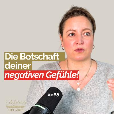#268 Unangenehme Gefühle! Das wollen sie dir sagen! #268 Unangenehme Gefühle! Das wollen sie dir sagen!