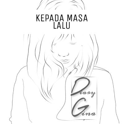 Kepada Masa Lalu Kepada Masa Lalu