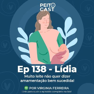 #138: Muito leite não quer dizer amamentação bem sucedida!