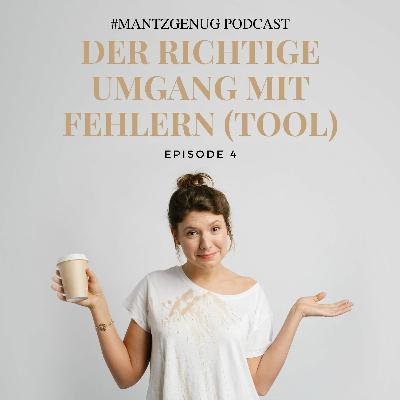 #4 Der richtige Umgang mit Fehlern (Tool) #4 Der richtige Umgang mit Fehlern (Tool)