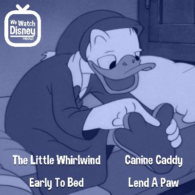The Little Whirlwind, Canine Caddy, Early To Bed, Lend A Paw - Episode 14