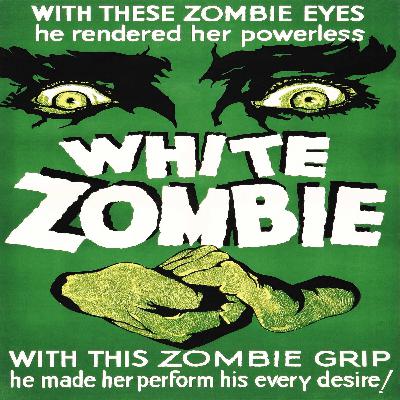 Episode 1 - White Zombie (1932) - Something's Rotten at the Sugar Mill Episode 1 - White Zombie (1932) - Something's Rotten at the Sugar Mill