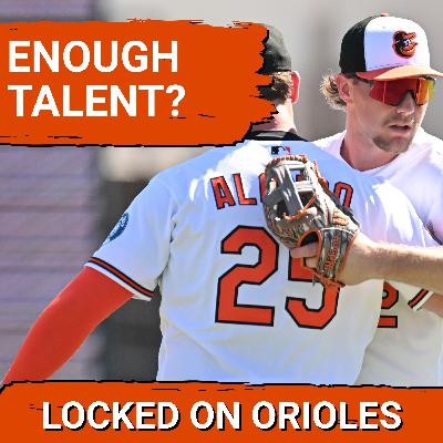 CROSSOVER: Do the Baltimore Orioles have enough talent to win the World Series? CROSSOVER: Do the Baltimore Orioles have enough talent to win the World Series?