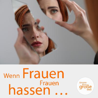 Wenn Frauen Frauen hassen …