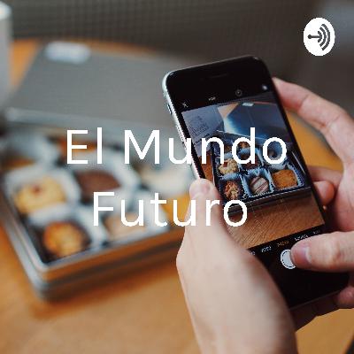 El mundo futuro