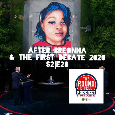 (Season 2) Episode 28 - After Breonna & The First Debate 2020 (Season 2) Episode 28 - After Breonna & The First Debate 2020