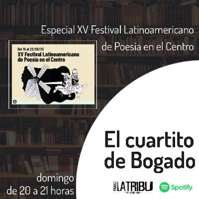 EL CUARTITO DE BOGADO | especial XV Festival Latinoamericano de Poesía en el Centro EL CUARTITO DE BOGADO | especial XV Festival Latinoamericano de Poesía en el Centro