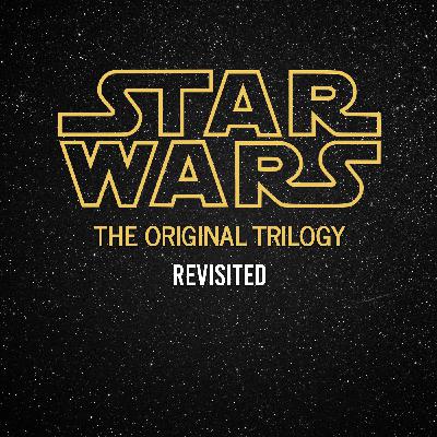 Star Wars Original Trilogy ('77-'83) revisited Star Wars Original Trilogy ('77-'83) revisited