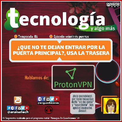 <T01E23> Tecnología y algo más (veintitrés puertas) [En Guachicones]