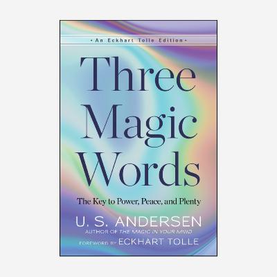 The Three Magic Words - Keys to Plenty - Summary