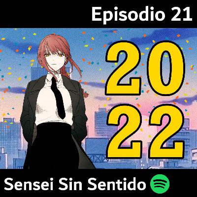 Episodio 21 | 2 0 2 2