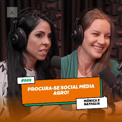 PROCURA-SE SOCIAL MEDIA AGRO! | Cria Agro Podcast #009