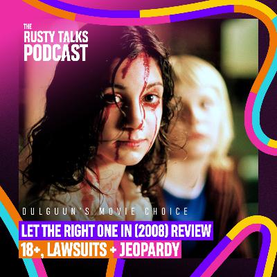 Let the Right One In (2008) Review, 18+, lawsuits and news, Jeopardy Game - The RTP #186