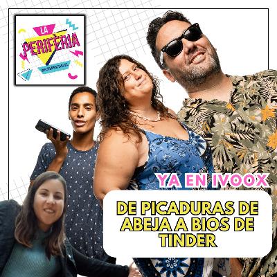 De Picaduras de Abeja a Bios de Tinder: ¡Un Verano de Locura en La Periferia!