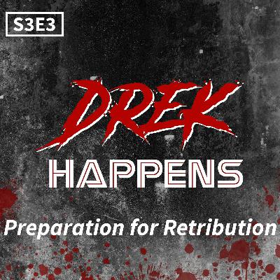 S3 #3 Preparation for Retribution S3 #3 Preparation for Retribution