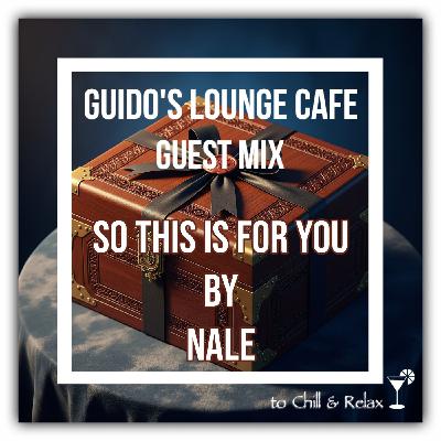 Guido's Lounge Cafe Guest Mix (So This Is For You) by Nale Guido's Lounge Cafe Guest Mix (So This Is For You) by Nale