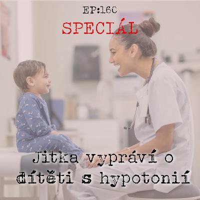 SPECIÁL: Jitka vypráví o dítěti s hypotonií