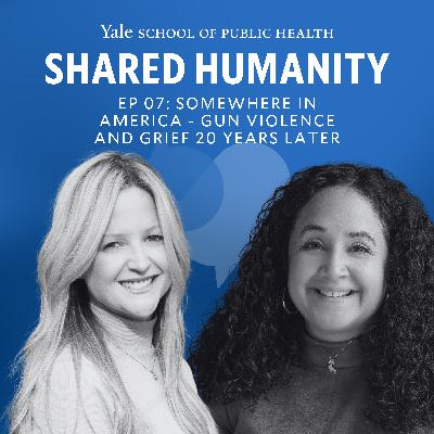 07: Somewhere in America - Gun Violence and Grief 20 Years Later 07: Somewhere in America - Gun Violence and Grief 20 Years Later