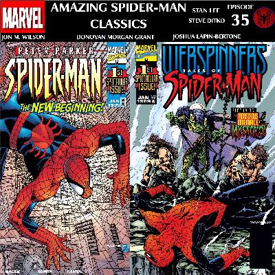 Amazing Spider-Man Classics Episode 35: Peter Parker (Vol II) 1 & Webspinners 1 Amazing Spider-Man Classics Episode 35: Peter Parker (Vol II) 1 & Webspinners 1