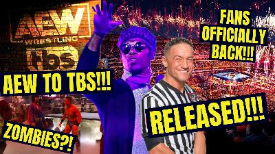#123 – VELVETEEN DREAM FIRED, FANS ARE COMING BACK?! AEW MOVING?! + ZOMBIES?