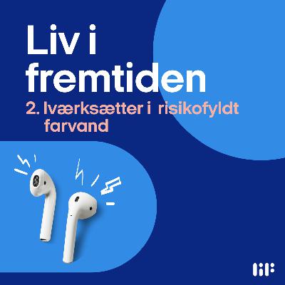 Liv i fremtiden - Iværksættere i risikofyldt farvand Liv i fremtiden - Iværksættere i risikofyldt farvand