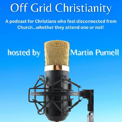 Off Grid Christianity – Forthcoming Episodes Promo