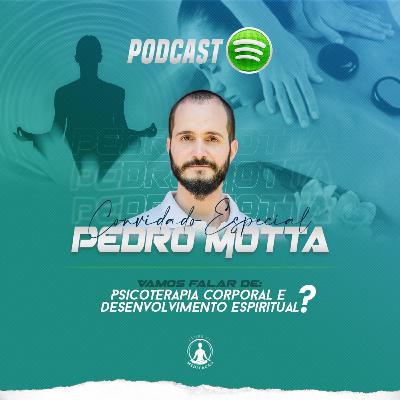 As Emoções no Corpo - Psicologia Corporal - Com Pedro Motta para o Clube de Meditação