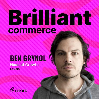Levels’ Ben Grynol on Building a Health Tech Brand with Zero Hard Selling Levels’ Ben Grynol on Building a Health Tech Brand with Zero Hard Selling