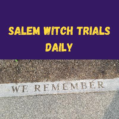 March 1, 1692: The first arrests of the Salem Witch Trials
