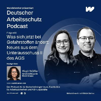 #408 Was sich jetzt bei Gefahrstoffen ändert: Neues aus dem Unterausschuss II des AGS