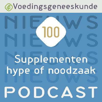 Supplementen hype of noodzaak
