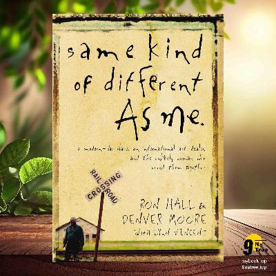 [Review] Same Kind of Different As Me (Ron Hall) Summarized