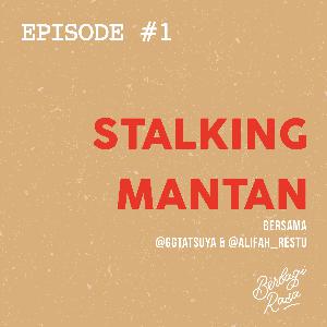 #1 - Stalking Mantan #1 - Stalking Mantan