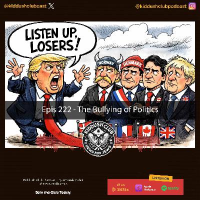 Epis 222 - The Bullying of Politics Epis 222 - The Bullying of Politics