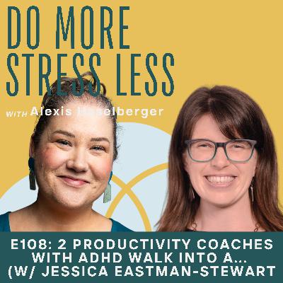 2 Productivity Coaches (with ADHD) walk into a...