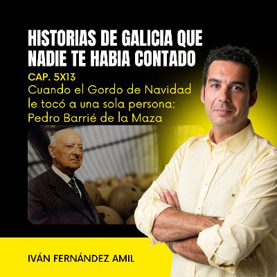 Cuando el Gordo de Navidad le tocó a una sola persona: Pedro Barrié de la Maza