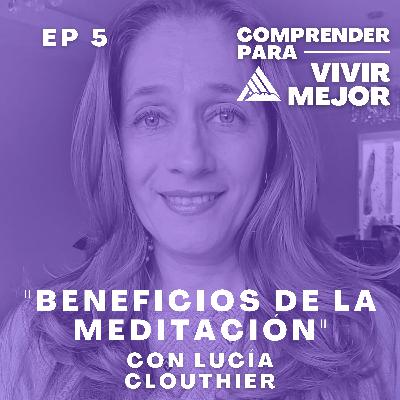 EP 5 - Beneficios de la meditación