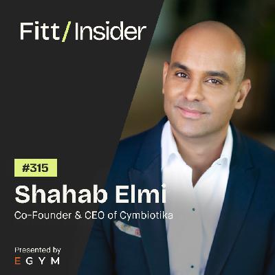 315. Shahab Elmi, Co-Founder & CEO of Cymbiotika