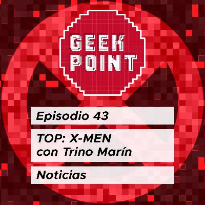 Episodio 43: Top X-Men con Trino Marín Episodio 43: Top X-Men con Trino Marín