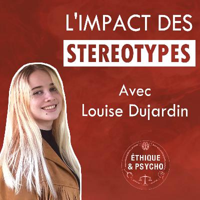 #2 L'impact des stéréotypes - avec Louise Dujardin