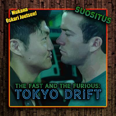 Jakso 160 - The Fast And The Furious: Tokyo Drift (mukana älykkökuvaaja Oskari Joutsen!)