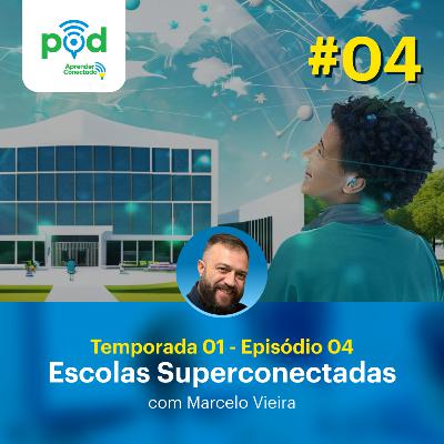 Prof. Me. Marcelo Vieira - Escolas superconectadas