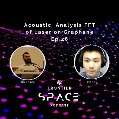 Acoustic Analysis FFT of Laser on Graphene - Ep 28