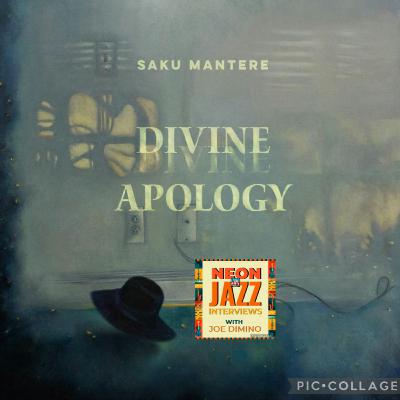 Montréal-based Jazz Vocalist, Composer & Guitarist Saku Mantere on the 2025 Album Divine Apology Montréal-based Jazz Vocalist, Composer & Guitarist Saku Mantere on the 2025 Album Divine Apology