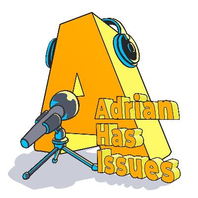 Adrian & Atlas Still Have Issues: The 10th Anniversary Special (feat. Atlas)