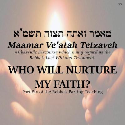 WHO WILL NURTURE MY FAITH - Part Six WHO WILL NURTURE MY FAITH - Part Six
