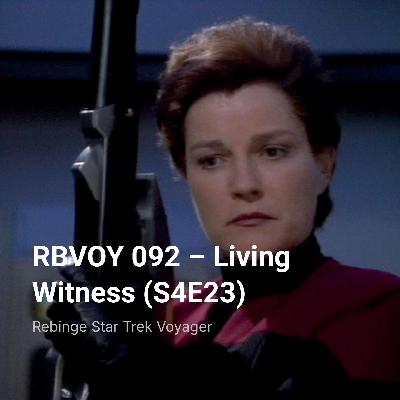 RBVOY 092 – Living Witness (S4E23) RBVOY 092 – Living Witness (S4E23)