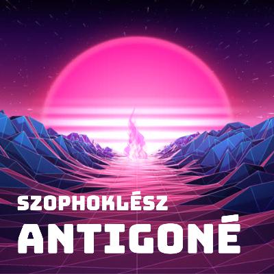 Ne temessük még! - Antigoné