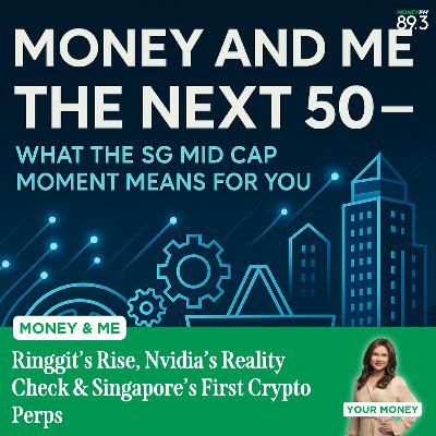 Money and Me: Ringgit’s Rise, Nvidia’s Reality Check & Singapore’s First Crypto Perps Money and Me: Ringgit’s Rise, Nvidia’s Reality Check & Singapore’s First Crypto Perps