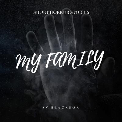 32: My Family 32: My Family